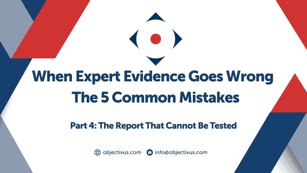 WHEN EXPERT EVIDENCE GOES WRONG FIVE COMMON MISTAKES Part 4